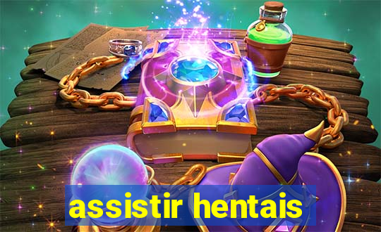 assistir hentais